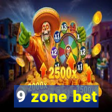 9 zone bet